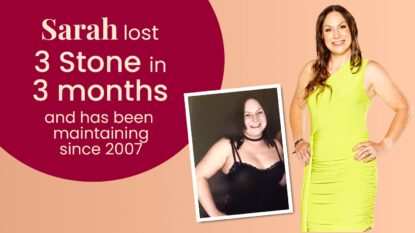 Sarah has lost 3 stone in 3 months and has been maintaining since 2007